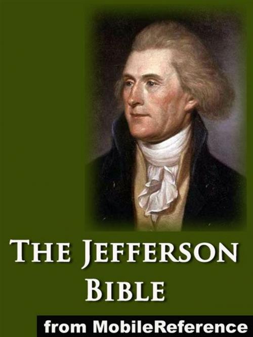 Cover of the book The Jefferson Bible, Or The Life And Morals Of Jesus Of Nazareth (Mobi Classics) by Thomas Jefferson, MobileReference