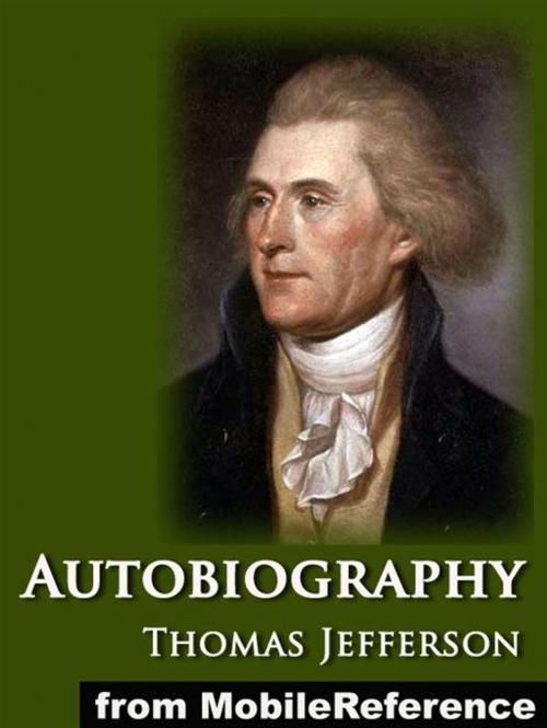 Cover of the book Autobiography Of Thomas Jefferson (Mobi Classics) by Thomas Jefferson, MobileReference