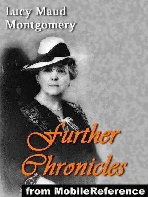 Cover of the book Further Chronicles Of Avonlea (Mobi Classics) by Lucy Maud Montgomery, MobileReference