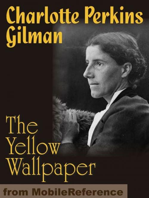 Cover of the book The Yellow Wallpaper (Mobi Classics) by Charlotte Perkins Stetson Gilman, MobileReference