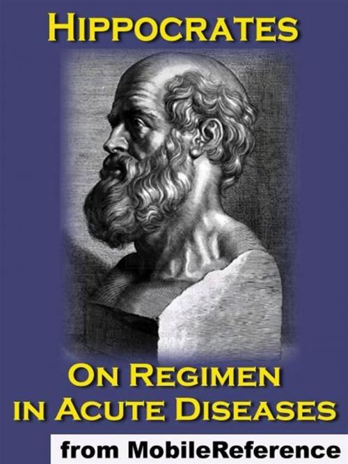 Cover of the book On Regimen In Acute Diseases (Mobi Classics) by Hippocrates, Francis Adams (Translator), MobileReference
