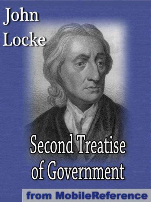 Cover of the book Second Treatise Of Government (Mobi Classics) by John Locke, MobileReference