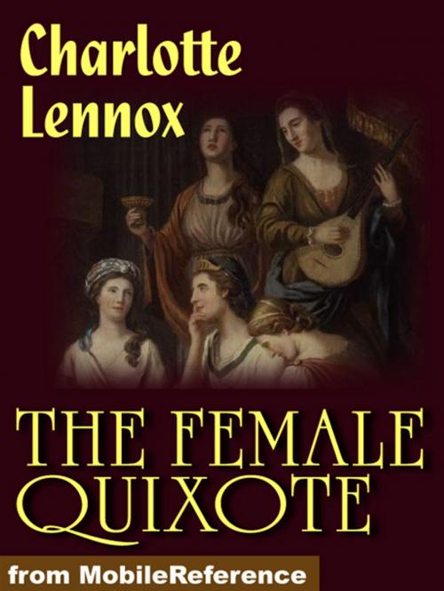 Cover of the book The Female Quixote (Mobi Classics) by Charlotte Lennox, MobileReference