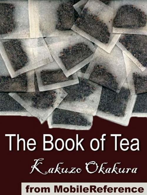 Cover of the book The Book Of Tea (Mobi Classics) by Kakuzo Okakura, MobileReference