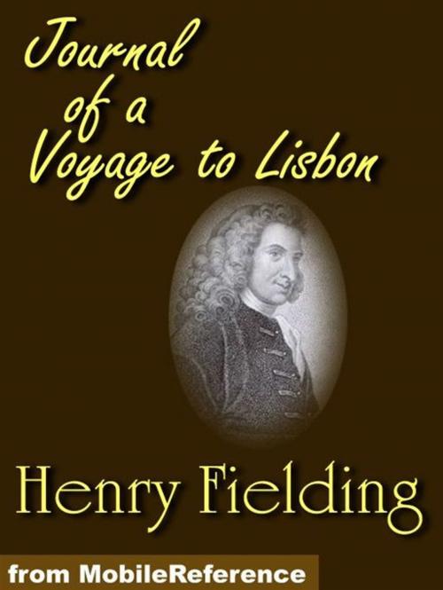 Cover of the book The Journal Of A Voyage To Lisbon (Mobi Classics) by Henry Fielding, MobileReference