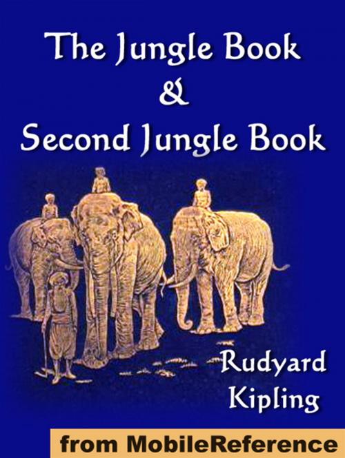 Cover of the book The Jungle Book & Second Jungle Book (Complete) (Mobi Classics) by Rudyard Kipling, MobileReference