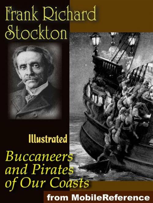 Cover of the book Buccaneers And Pirates Of Our Coasts.: Illustrated. (Mobi Classics) by Frank R. Stockton, MobileReference