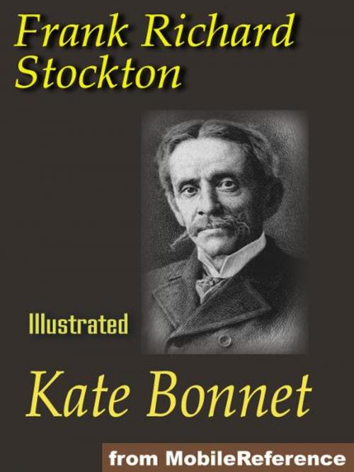 Cover of the book Kate Bonnet. Illustrated.: The Romance Of A Pirate's Daughter (Mobi Classics) by Frank R. Stockton, MobileReference