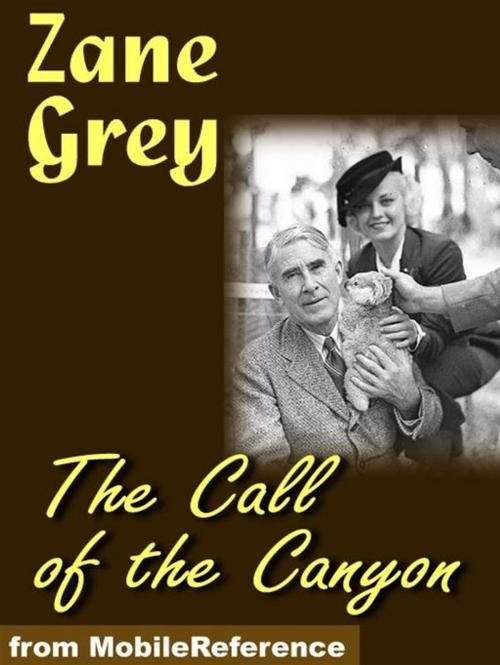 Cover of the book The Call Of The Canyon (Mobi Classics) by Zane Grey, MobileReference