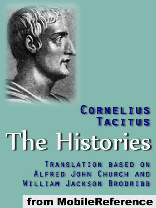 Cover of the book The Histories: Translation Based On Alfred John Church And William Jackson Brodribb (Mobi Classics) by Cornelius Tacitus, MobileReference