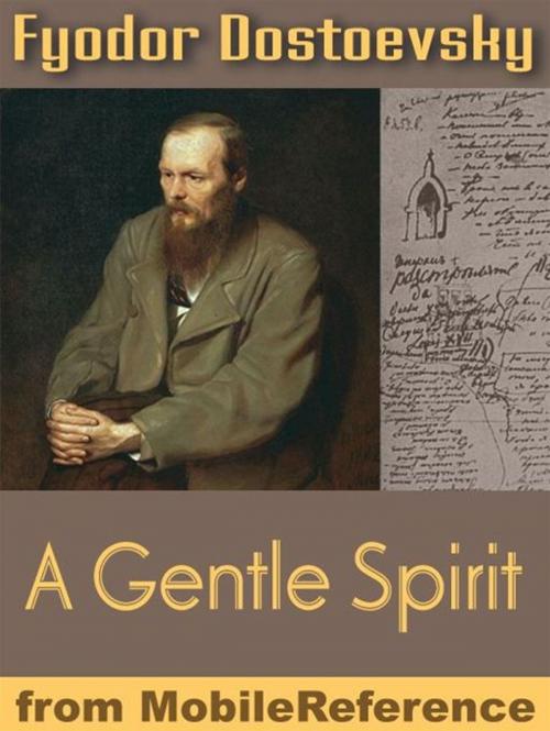 Cover of the book A Gentle Spirit: A Fantastic Story (Mobi Classics) by Fyodor Dostoevsky, Constance Garnett (Translator), MobileReference