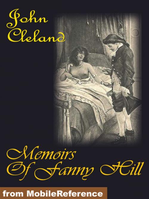 Cover of the book Memoirs Of Fanny Hill: Or Memoirs Of A Woman Of Pleasure (Mobi Classics) by John Cleland, MobileReference