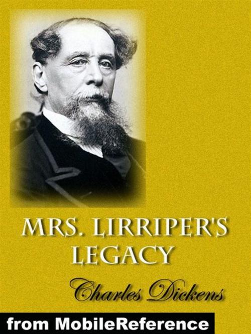 Cover of the book Mrs. Lirriper's Legacy (Mobi Classics) by Charles Dickens, MobileReference