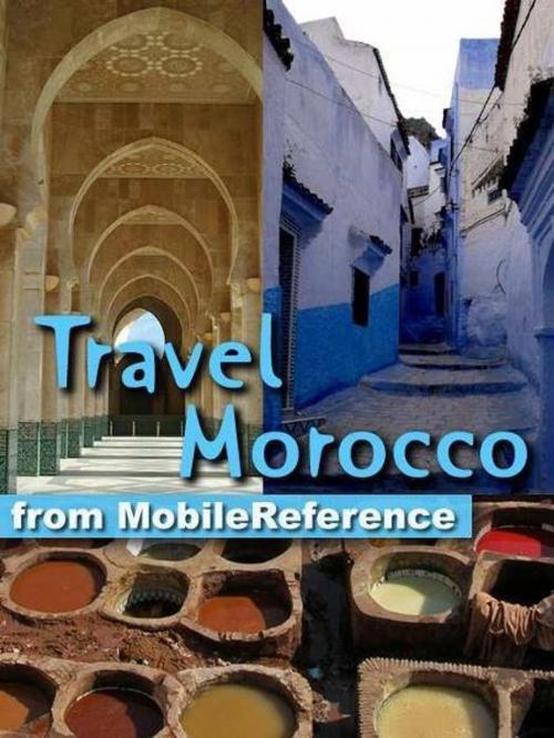 Cover of the book Travel Morocco: Guide, Maps, And Phrasebook. Includes: Rabat, Casablanca, Fez, Marrakech, Meknes & More (Mobi Travel) by MobileReference, MobileReference