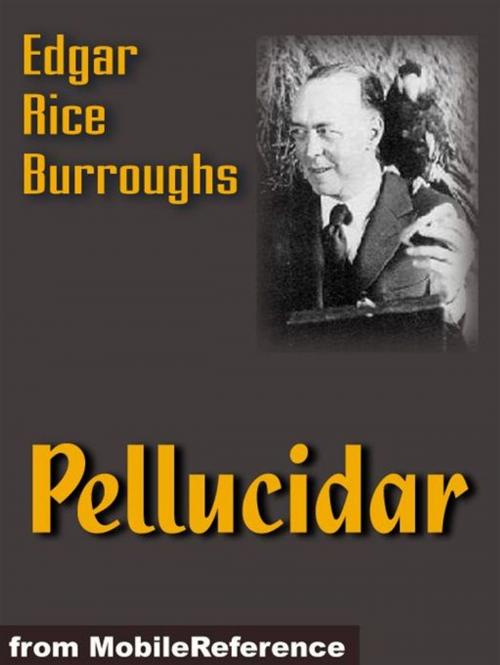 Cover of the book Pellucidar (Mobi Classics) by Edgar Rice Burroughs, MobileReference