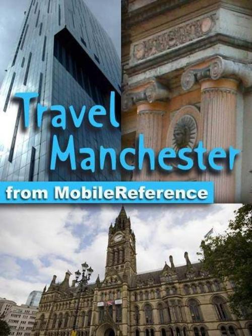Cover of the book Travel Manchester, England, Uk: Illustrated Guide And Maps (Mobi Travel) by MobileReference, MobileReference