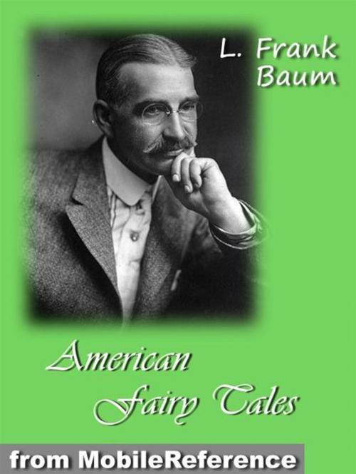 Cover of the book American Fairy Tales (Mobi Classics) by L. Frank Baum, MobileReference