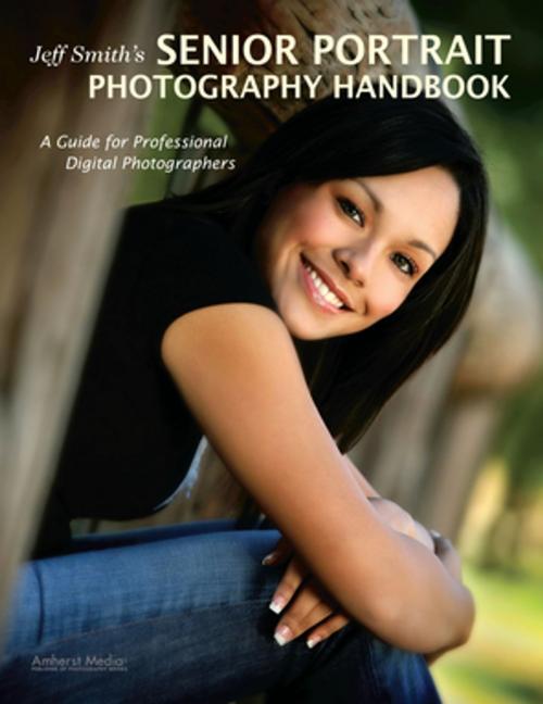 Cover of the book Jeff Smith's Senior Portrait Photography Handbook by Jeff Smith, Amherst Media