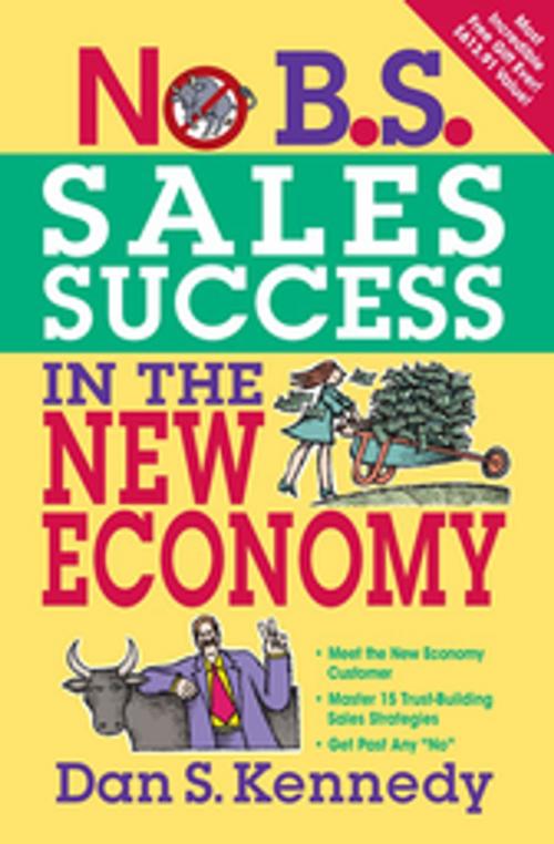 Cover of the book No B.S. Sales Success In The New Economy by Dan S. Kennedy, Entrepreneur Press