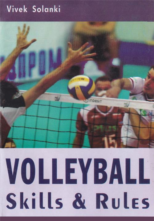 Cover of the book Volleyball Skills & Rules by Vivek Solanki, Khel Sahitya Kendra