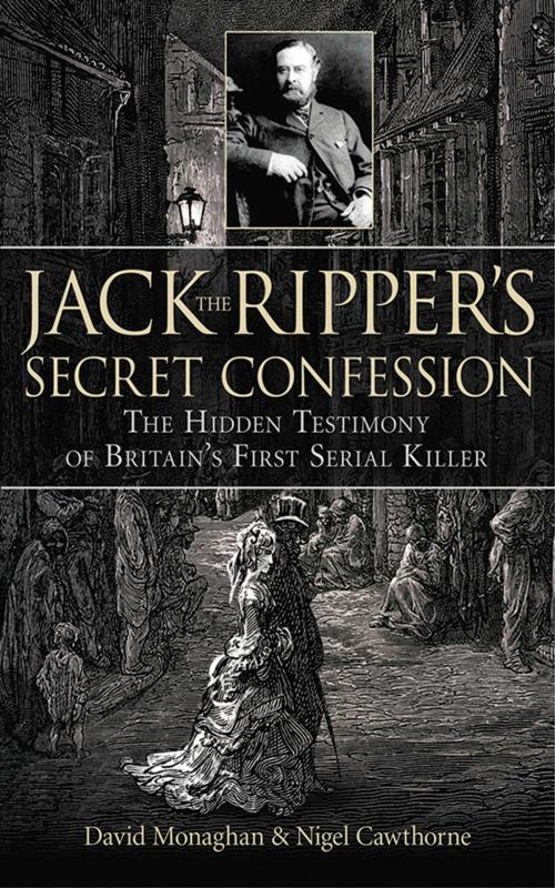 Cover of the book Jack the Ripper's Secret Confession by David Monaghan, Nigel Cawthorne, Skyhorse