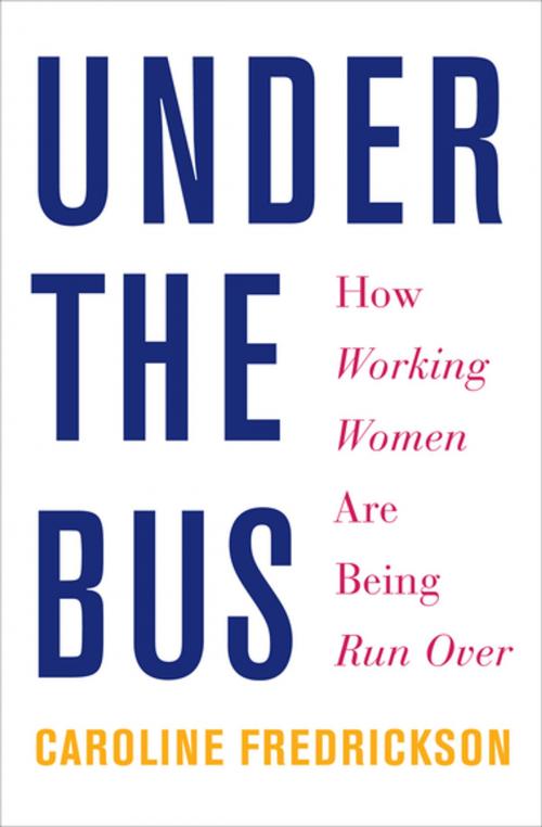 Cover of the book Under the Bus by Caroline Fredrickson, The New Press
