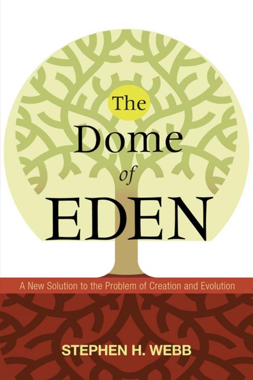 Cover of the book The Dome of Eden by Stephen H. Webb, Wipf and Stock Publishers