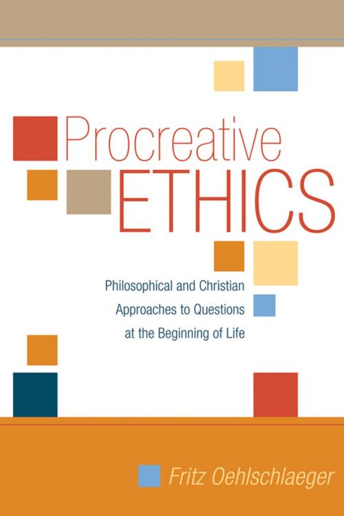 Cover of the book Procreative Ethics by Fritz Oehlschlaeger, Wipf and Stock Publishers