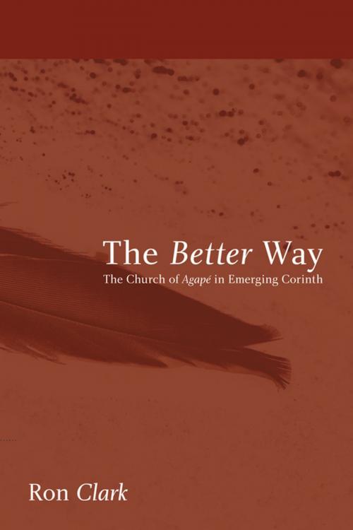 Cover of the book The Better Way by Ron Clark, Wipf and Stock Publishers