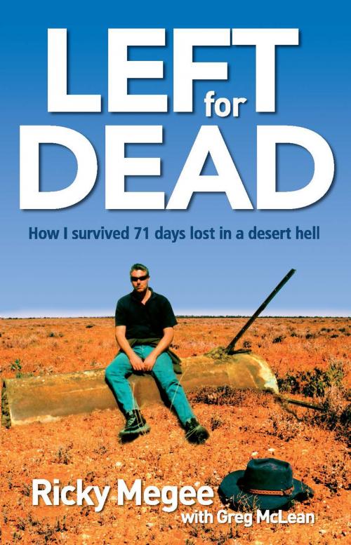 Cover of the book Left For Dead by Ricky Megee, Greg McLean, Allen & Unwin