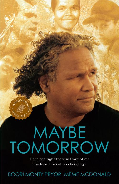 Cover of the book Maybe Tomorrow by Meme McDonald, Boori Monty Pryor, Allen & Unwin