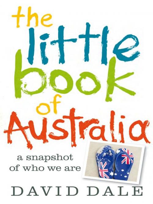 Cover of the book The Little Book of Australia by David Dale, Allen & Unwin
