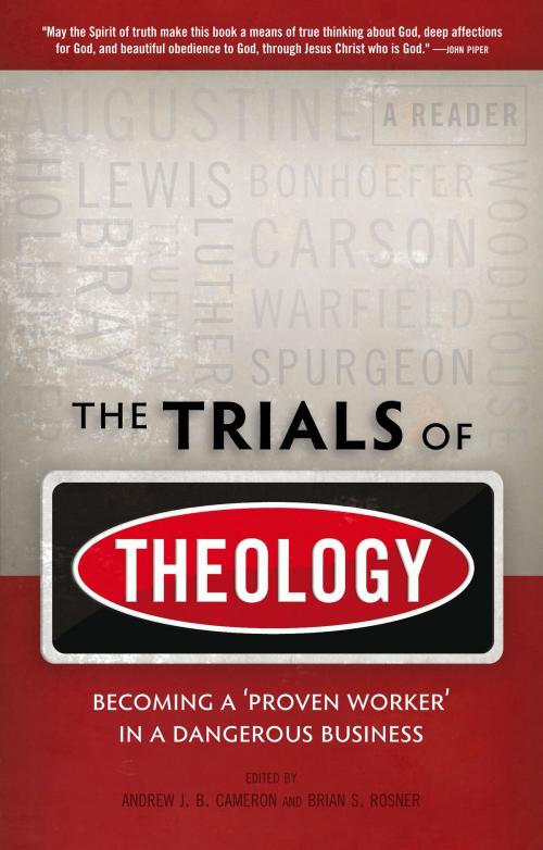 Cover of the book The Trials of Theology by Brian Rosner, Christian Focus Publications