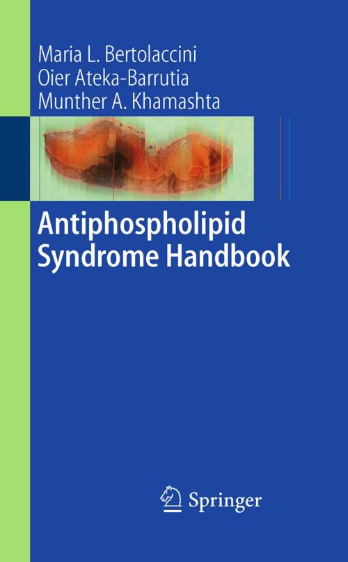 Cover of the book Antiphospholipid Syndrome Handbook by Maria L. Bertolaccini, Oier Ateka-Barrutia, Munther A Khamashta, Springer London