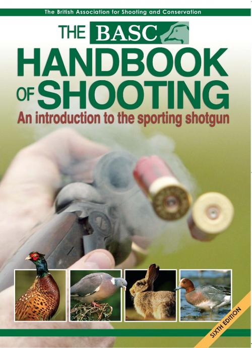 Cover of the book BASC Handbook of Shooting by British Association for Shooting and Conservation, Quiller