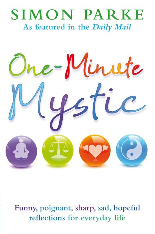Cover of the book One-Minute Mystic by Simon Parke, Hay House