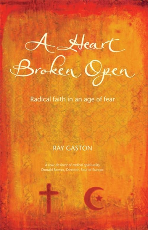 Cover of the book Heart Broken Open by Ray Gaston, Wild Goose Publications