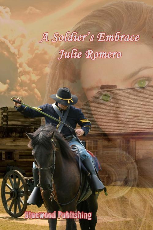 Cover of the book A Soldier's Embrace by Julie Romero, Bluewood Publishing