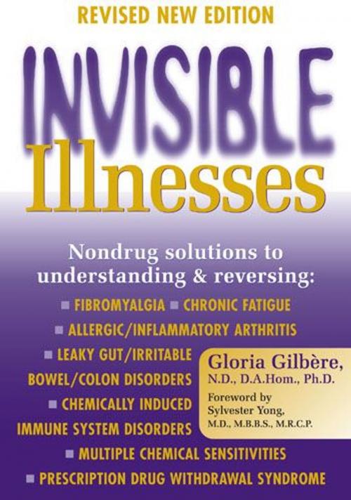 Cover of the book Invisible Illnesses by Gloria Gilbere N.D., D.A. Hom., Ph.D., Freedom Press