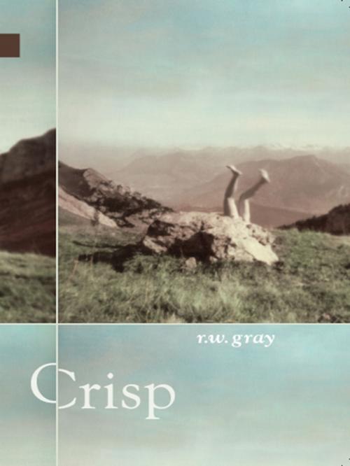 Cover of the book Crisp by R.W. Gray, NeWest Press