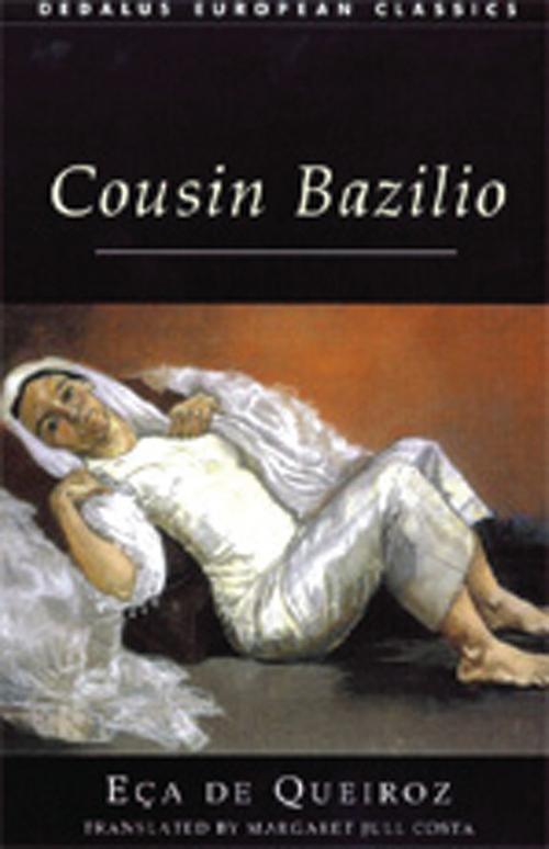 Cover of the book Cousin Bazilio by Jose Maria Eca de Queiroz, Dedalus Ebooks