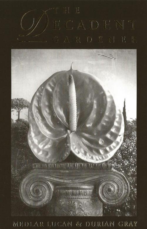 Cover of the book The Decadent Gardener by Medlar Lucan, Dedalus Ebooks
