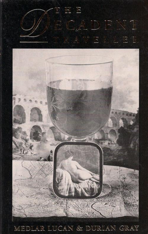 Cover of the book The Decadent Traveller by Medlar Lucan, Dedalus Ebooks