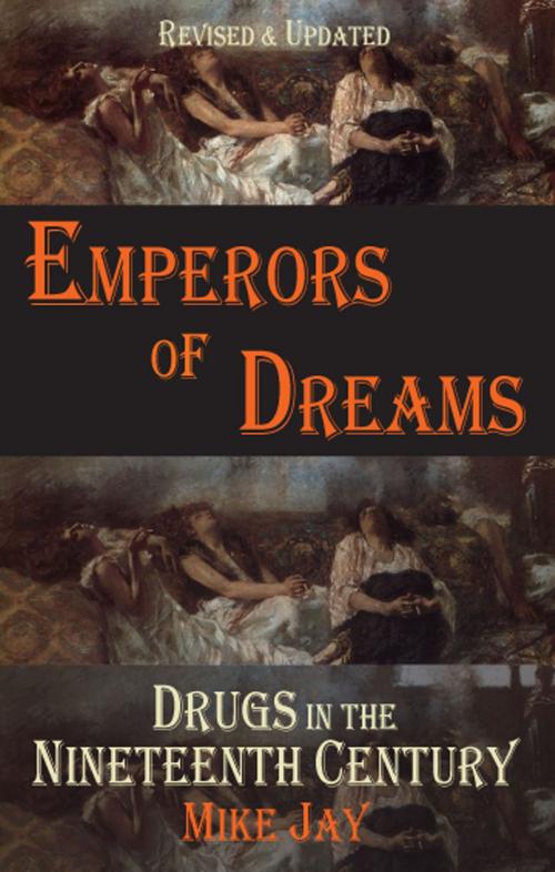 Cover of the book Emperors of Dreams by Mike Jay, Dedalus Ebooks