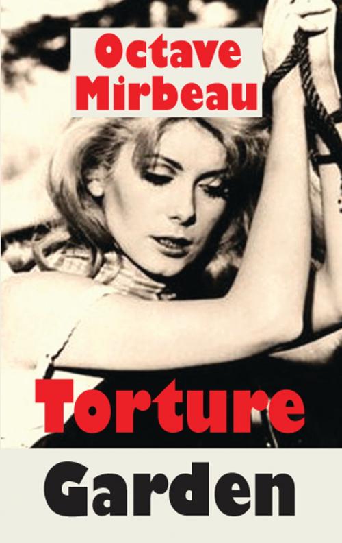 Cover of the book Torture Garden by Octave Mirbeau, Dedalus Ebooks