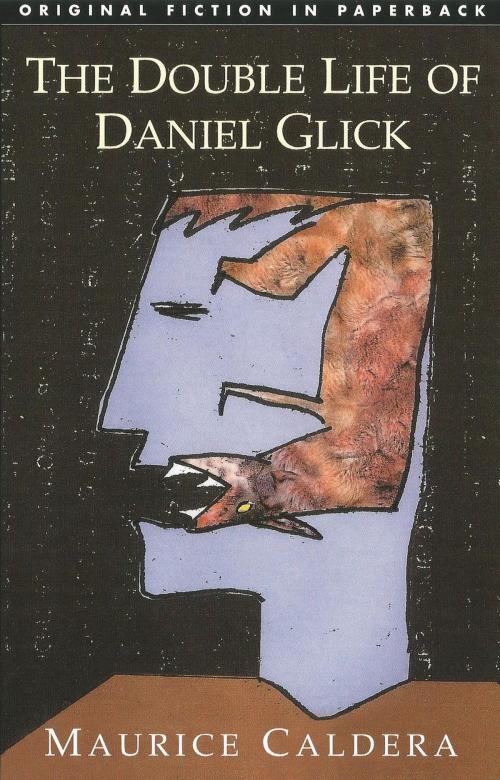 Cover of the book The Double Life of Daniel Glick by Maurice Caldera, Dedalus Ebooks