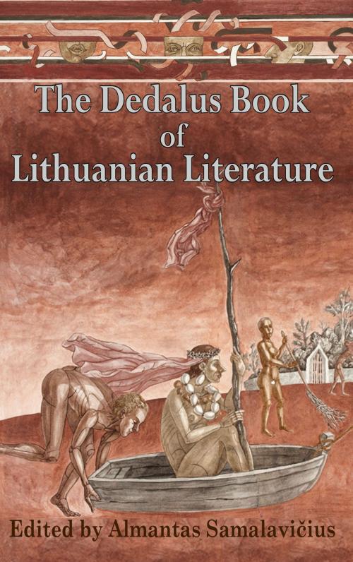 Cover of the book The Dedalus Bookof Lithuanian Literature by Almantas Samalavicius, Dedalus Ebooks