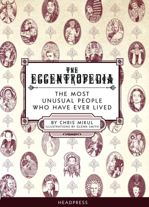 Cover of the book The Eccentropedia by Chris Mikul, Headpress