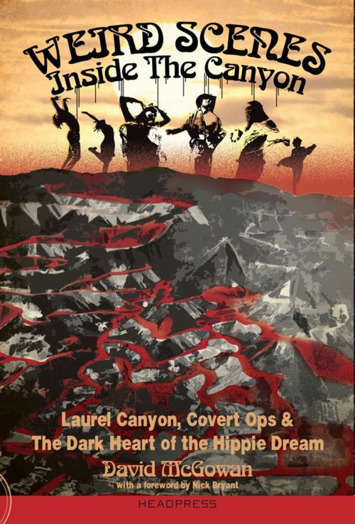 Cover of the book Weird Scenes Inside The Canyon by David McGowan, Headpress