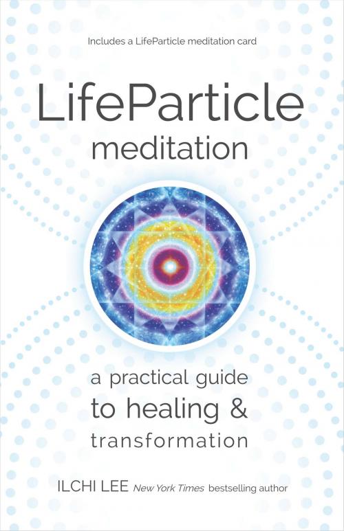 Cover of the book LifeParticle Meditation by Ilchi Lee, Best Life Media